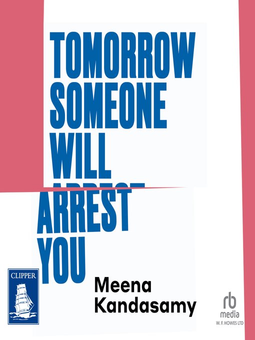 Title details for Tomorrow Someone Will Arrest You by Meena Kandasamy - Available